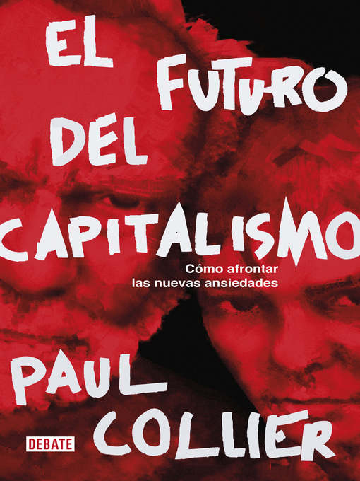 Title details for El futuro del capitalismo by Paul Collier - Available
